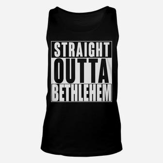 Straight Outta Bethlehem - Celebrate Baby Jesus Clothing Unisex Tank Top | Crazezy DE