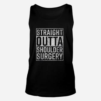 Straight Outta Shoulder Surgery Unisex Tank Top | Crazezy