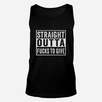Straight Outta To Give Idgaf Dont Care Saying Meme Unisex Tank Top | Crazezy DE