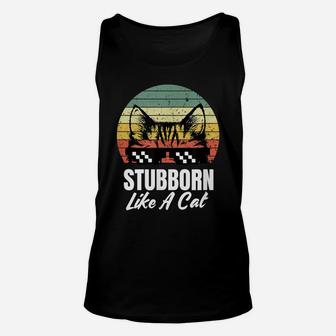 Stubborn Like A Cat Funny Peek A Boo Kitten Lovers Vintage Unisex Tank Top | Crazezy UK