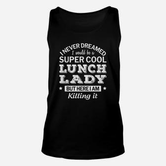 Super Cool Lunch Lady Unisex Tank Top | Crazezy UK