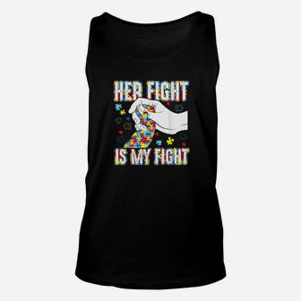 Support Daughterher Fight Is My Fight Autism Mom And Dad Unisex Tank Top - Monsterry