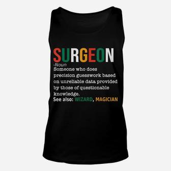 Surgeon Definition Funny Surgeon Doctor Noun Definition Gift Unisex Tank Top | Crazezy