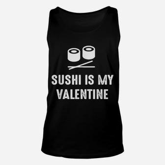 Sushi Is My Valentine Sushi Day Unisex Tank Top - Monsterry DE
