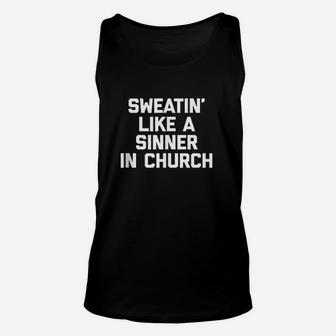 Sweatin Like A Siner In Church Unisex Tank Top | Crazezy