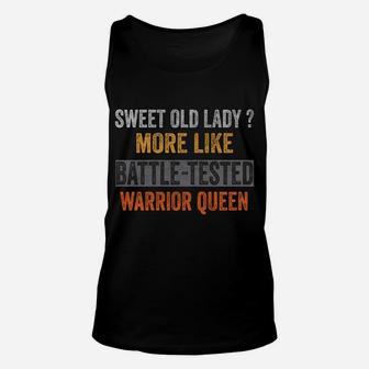 Sweet Old Lady More Like Battle-Tested Warrior Queen Vintage Unisex Tank Top | Crazezy