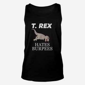 T-Rex Hates Burpees Unisex Tank Top | Crazezy DE