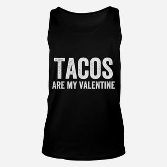 Tacos Are My Valentine Funny Valentine Unisex Tank Top - Thegiftio UK