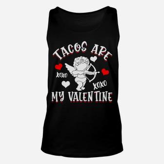 Tacos Are My Valentine Mexican Food Funny Valentine's Day Unisex Tank Top - Monsterry