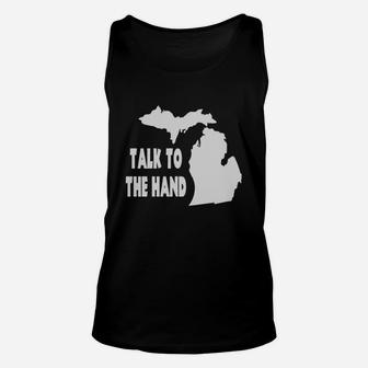 Talk To The Hand - Michigan T Shirt Unisex Tank Top - Thegiftio UK