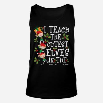 Teacher Christmas Presents I Teach The Cutest Elves Holiday Unisex Tank Top | Crazezy DE