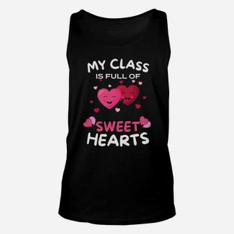 Teacher Valentines Day My Class Is Full Of Sweet Hearts Unisex Tank Top - Monsterry AU