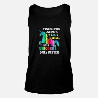 Teachers Aides Are Magical Like Unicorn Only Better Unisex Tank Top | Crazezy CA