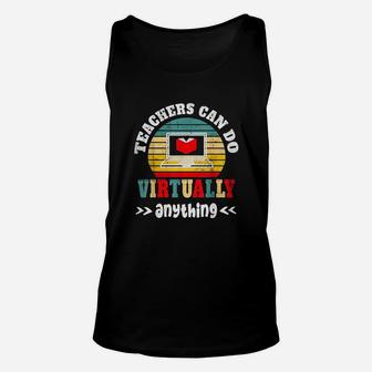 Teachers Can Do Virtually Anything Unisex Tank Top | Crazezy