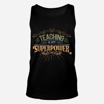 Teaching Is My Superpower Retro Vintage For Teachers Unisex Tank Top | Crazezy