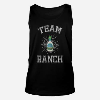 Team Ranch Funny Ranch Dressing Unisex Tank Top | Crazezy