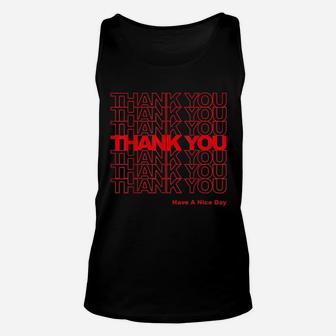 Thank You Bag Have A Nice Day Unisex Tank Top - Thegiftio
