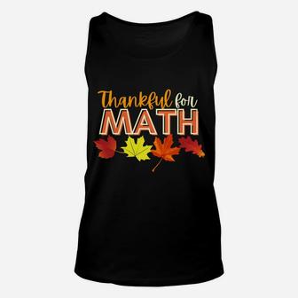 Thankful For Math Thanksgiving Teacher Unisex Tank Top | Crazezy CA