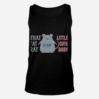 That Fat Rat Is My Cute Little Baby - Cute Rat Unisex Tank Top | Crazezy UK