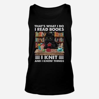 That What I Do I Read Books I Knit - Funny Cat Knitting Unisex Tank Top | Crazezy