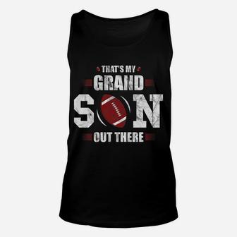 That's My Grandson Out There Football Gift Grandma Grandpa Unisex Tank Top | Crazezy UK