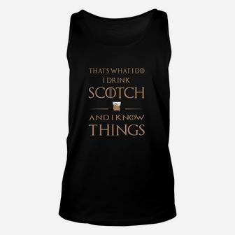 Thats What I Do I Drink Scotch And I Know Things Unisex Tank Top | Crazezy CA
