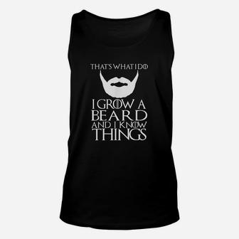 Thats What I Do I Grow A Beard And I Know Things Unisex Tank Top - Thegiftio UK