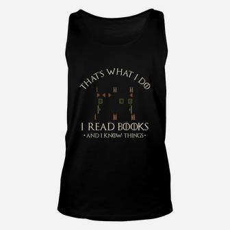 Thats What I Do I Read Books And I Know Things Unisex Tank Top | Crazezy AU