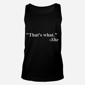 That's What She Said Quote - Apparel Unisex Tank Top | Crazezy DE