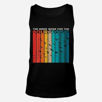 The Birds Work For The Bourgeoisie Unisex Tank Top | Crazezy