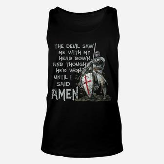 The Devil Saw Me With My Head Down Thought He'd Won Knights Unisex Tank Top | Crazezy