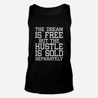 The Dream Is Free Unisex Tank Top | Crazezy
