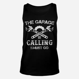 The Garage Is Calling I Must Go Unisex Tank Top - Monsterry