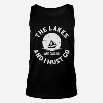 The Lakes Are Calling And I Must Go Unisex Tank Top - Monsterry