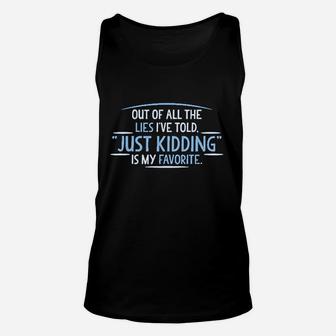 The Lies I Have Told Unisex Tank Top | Crazezy CA