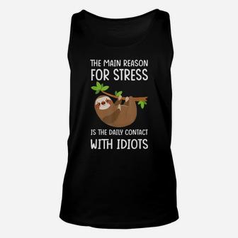 The Main Reason For Stress Sloth Unisex Tank Top - Monsterry