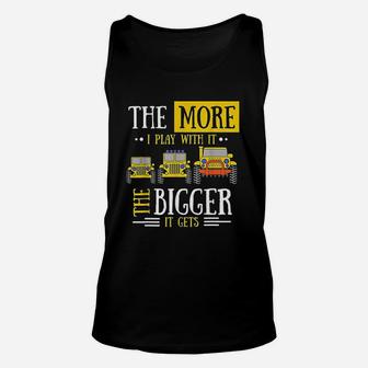 The More I Play With It The Bigger It Gets Unisex Tank Top | Crazezy