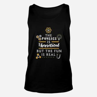 The Physics Is Theoretical Unisex Tank Top | Crazezy CA