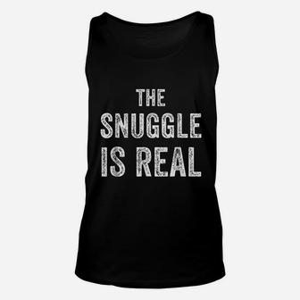 The Snuggle Is Real Unisex Tank Top | Crazezy