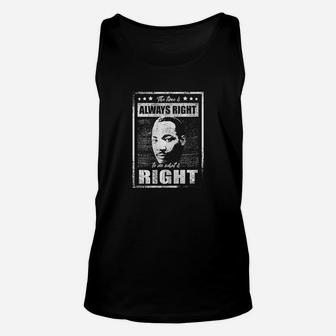 The Time Is Always Right To Do What Is Right Unisex Tank Top - Thegiftio UK
