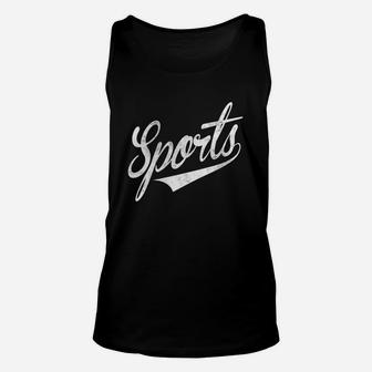 The Word Sports A Shirt That Says Sports Unisex Tank Top - Thegiftio UK