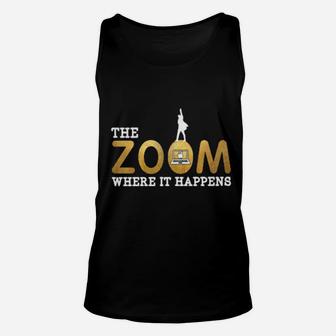 The Zoom Where It Happens Unisex Tank Top - Monsterry UK