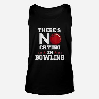 There Is No Crying In Bowling Unisex Tank Top | Crazezy DE