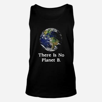 There Is No Planet B Earth Day Unisex Tank Top | Crazezy DE