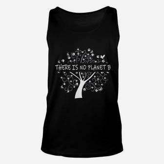 There Is No Planet B Earth Day Unisex Tank Top | Crazezy CA