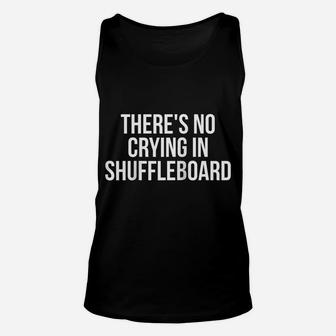 There's No Crying In Shuffleboard Player Gift Funny Raglan Baseball Tee Unisex Tank Top | Crazezy UK