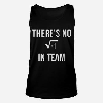 There's No I In Team Funny Square Root Math Unisex Tank Top | Crazezy