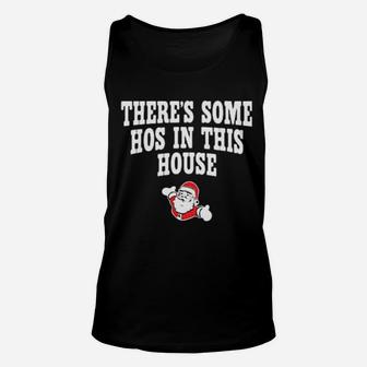 There's Some Hos In This House Unisex Tank Top - Monsterry DE