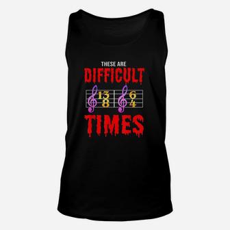 These Are Difficult Times Art Unisex Tank Top - Thegiftio UK