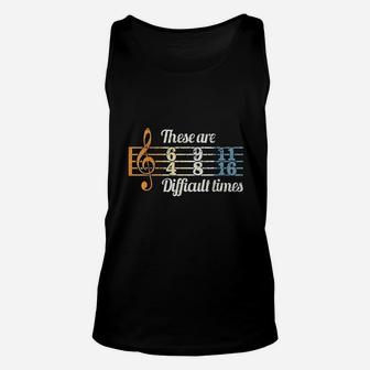 These Are Difficult Times Vintage Music Lover Musician Gift Unisex Tank Top - Thegiftio UK